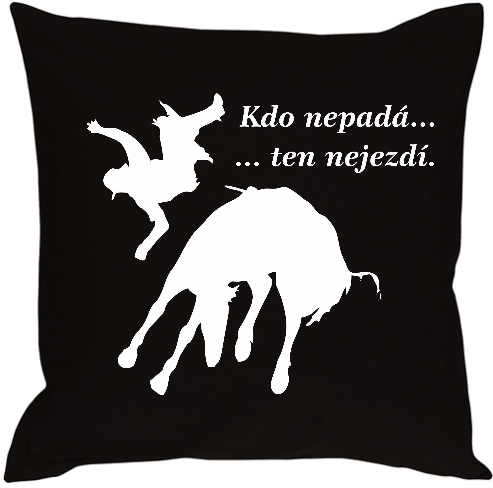 Polštář kdo nepadá, ten nejezdí