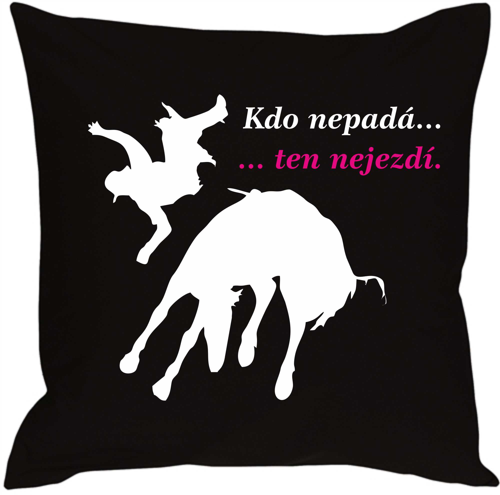 Polštář kdo nepadá, ten nejezdí