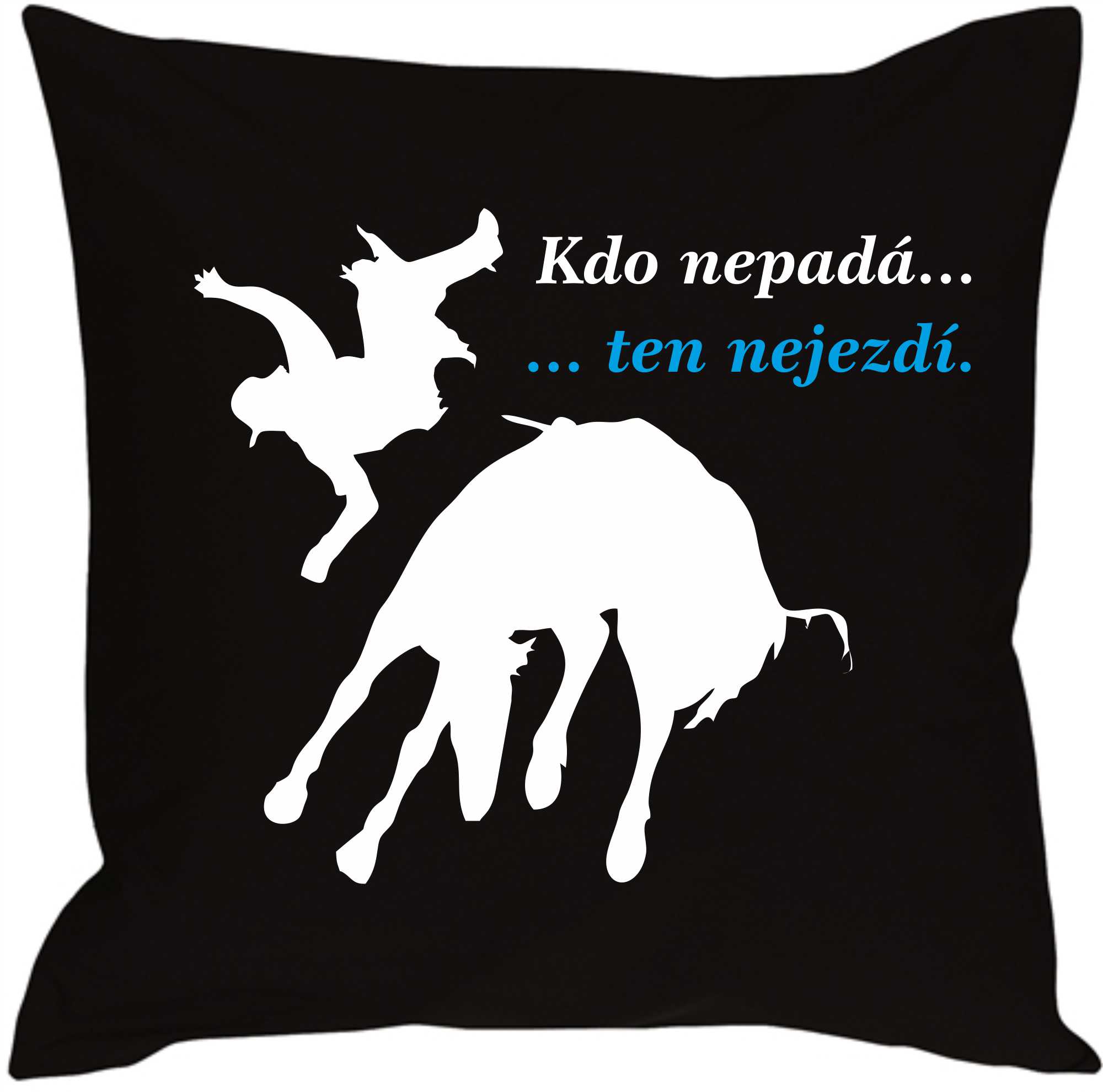 Polštář kdo nepadá, ten nejezdí