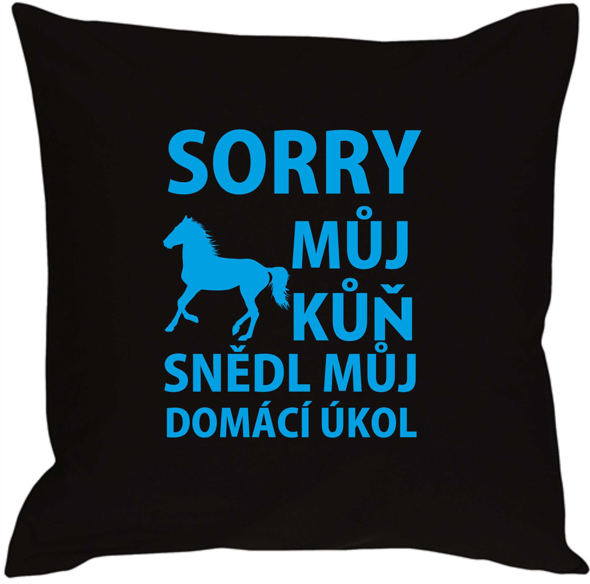 Polštář sorry můj kůň sežral domácí úkol