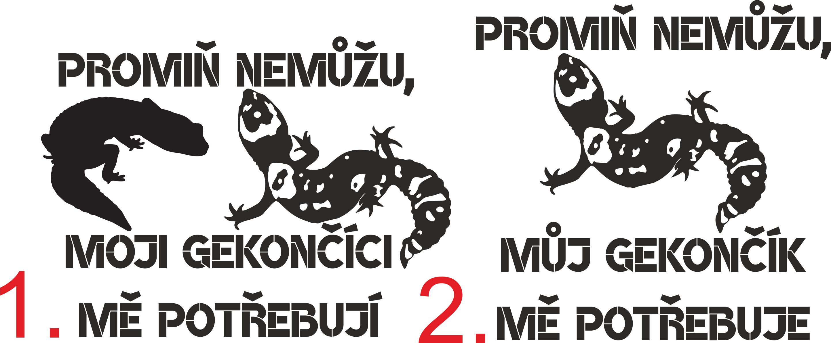 Triko promiň, nemůžu moji gekončíci mě potřebují
