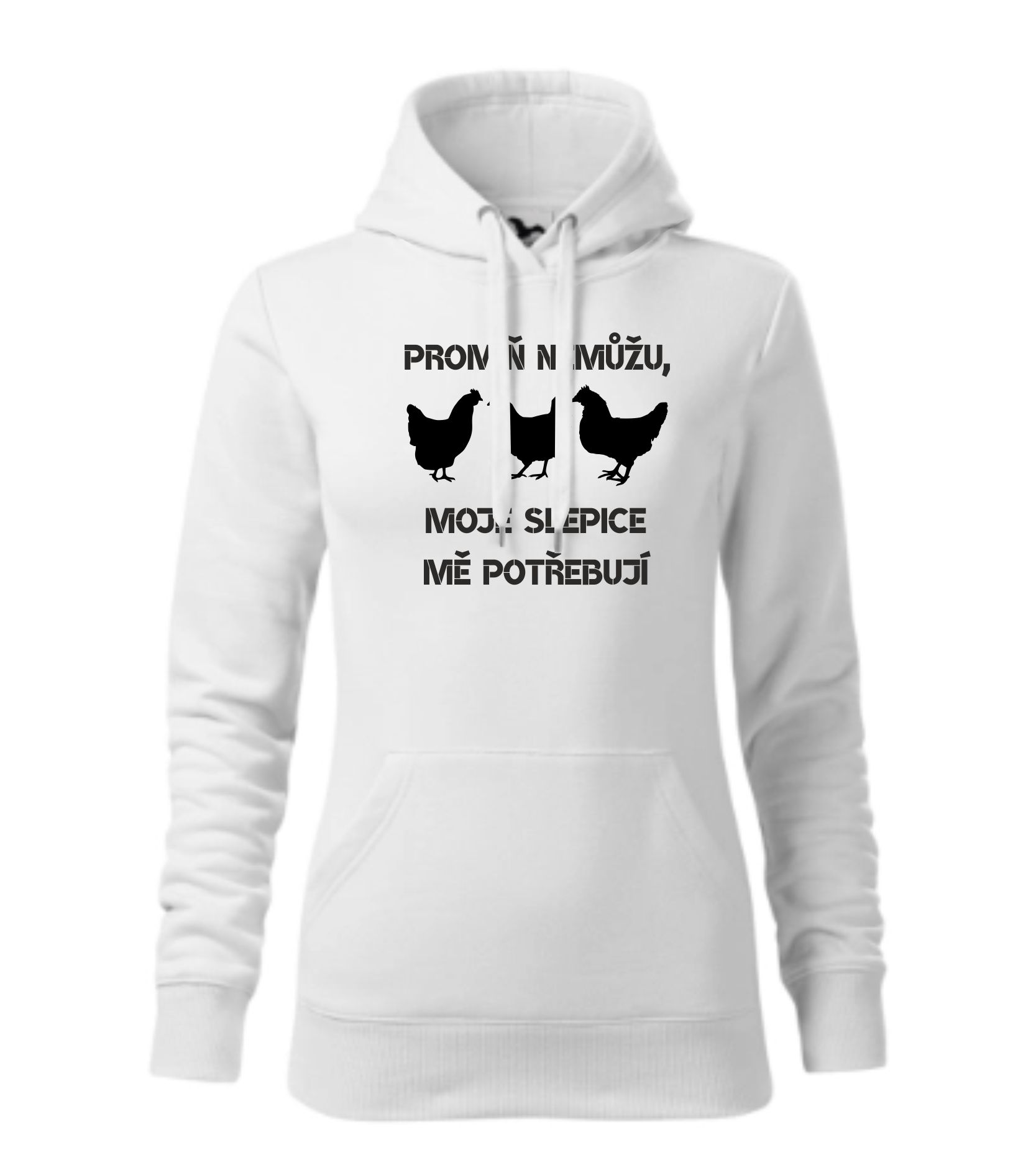 Mikina promiň nemůžu, moje slepice mě potřebují
