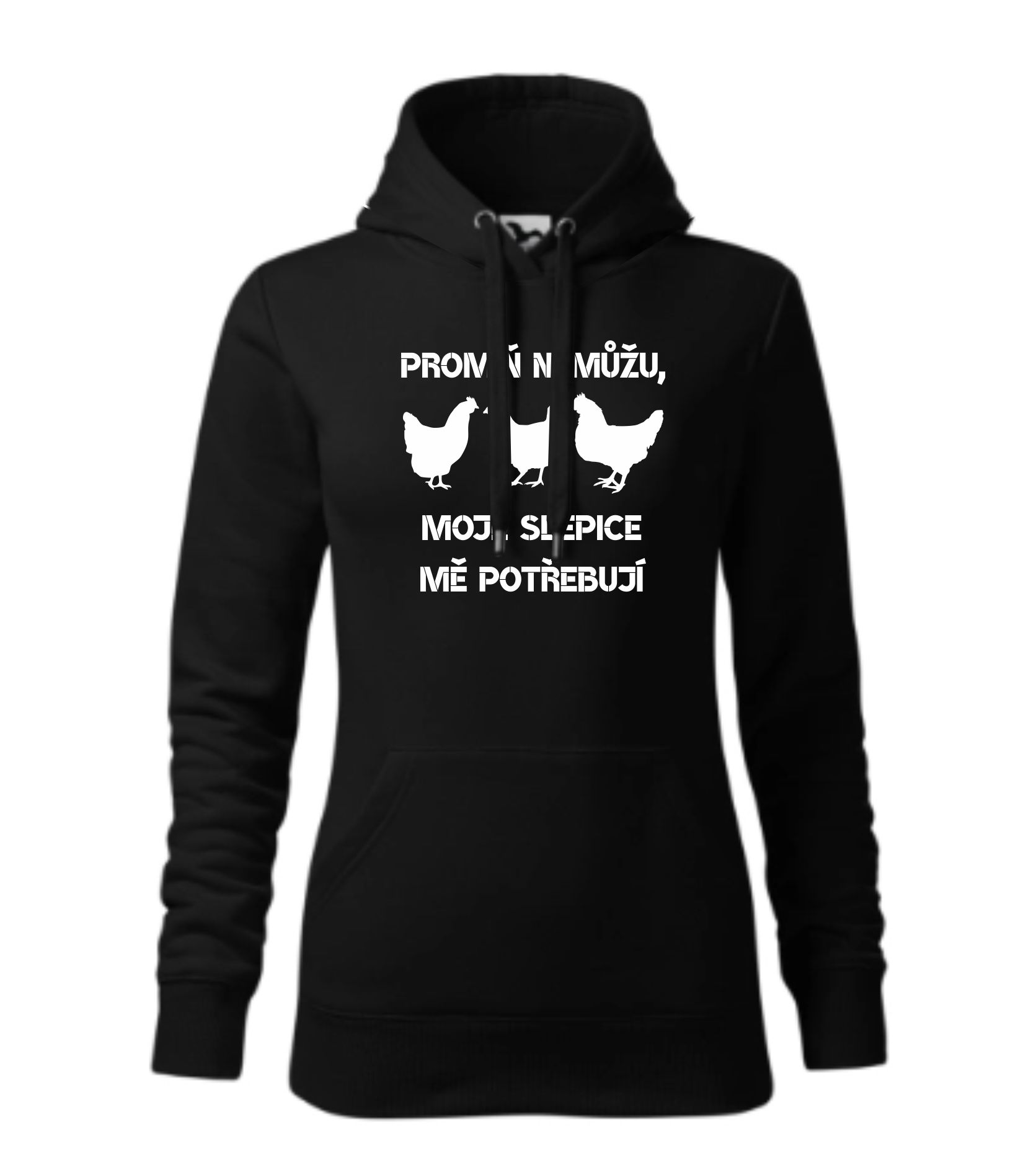 Mikina promiň nemůžu, moje slepice mě potřebují