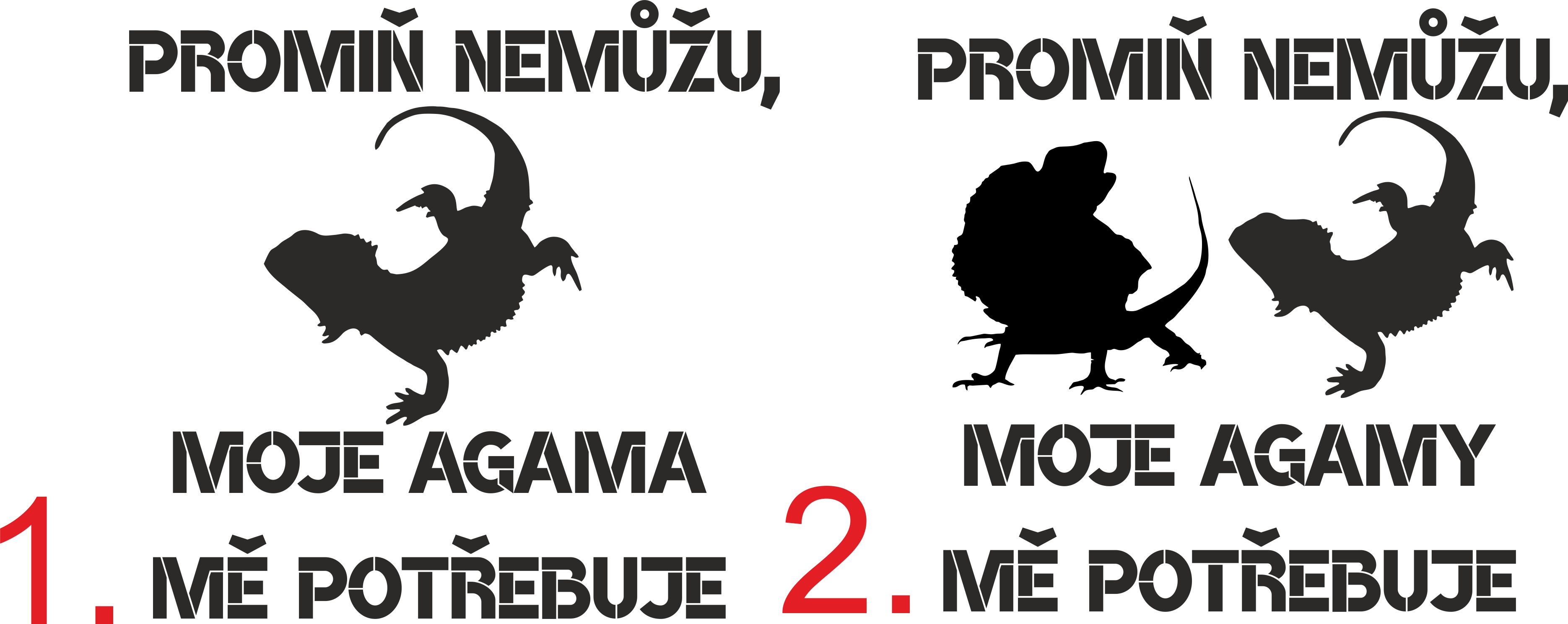 Triko promiň, nemůžu moje agama mě potřebuje