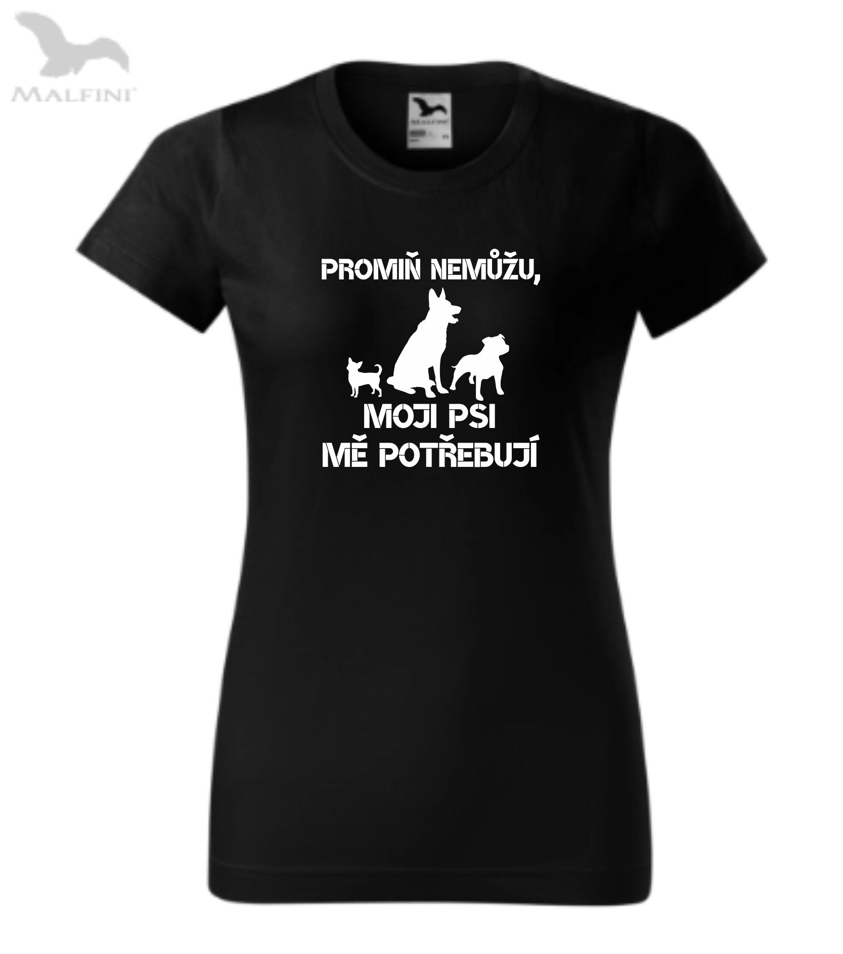 Triko promiň, nemůžu moji psi mě potřebuje