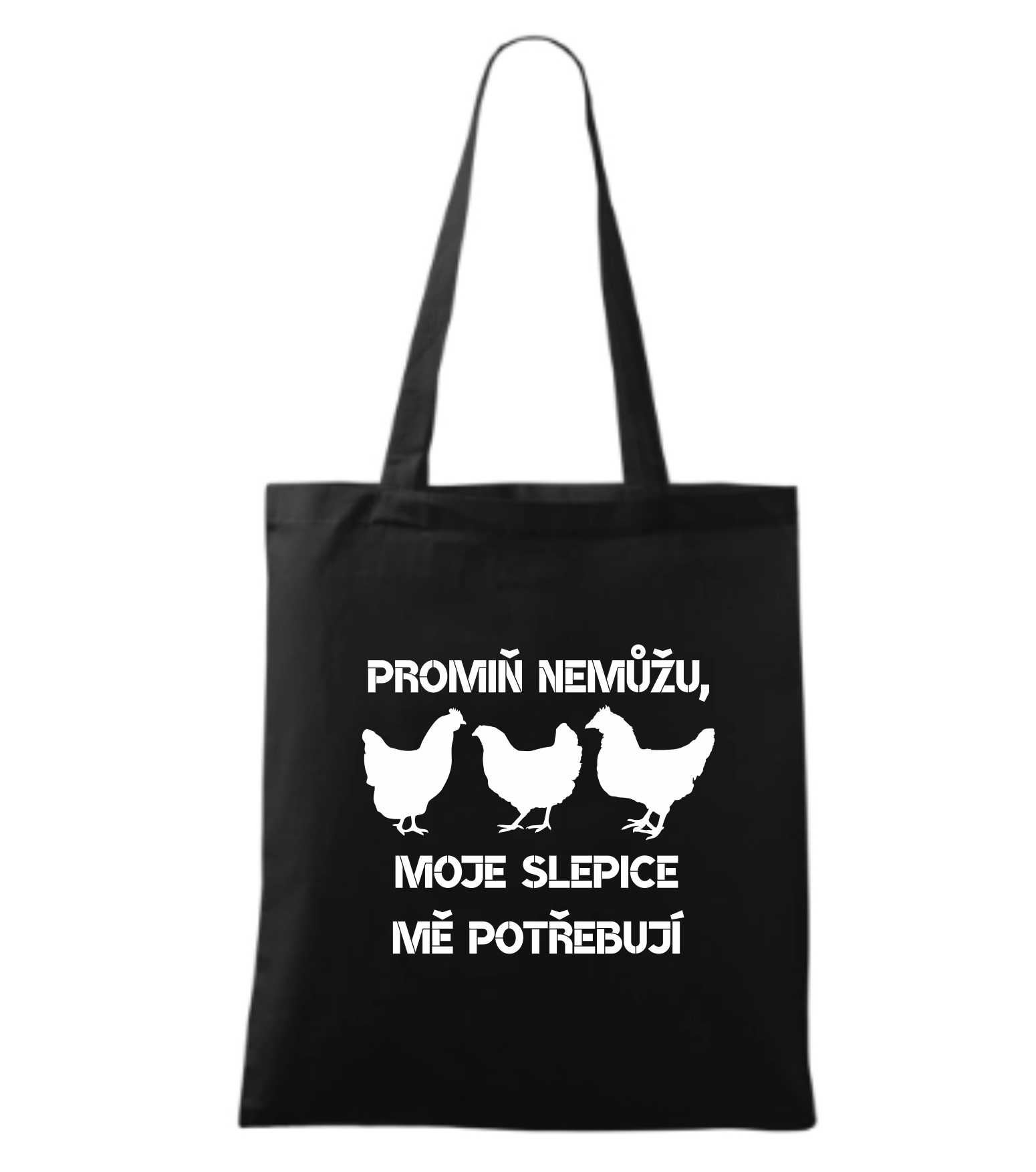 Látková taška promiň, nemůžu moje slepice me potřebují