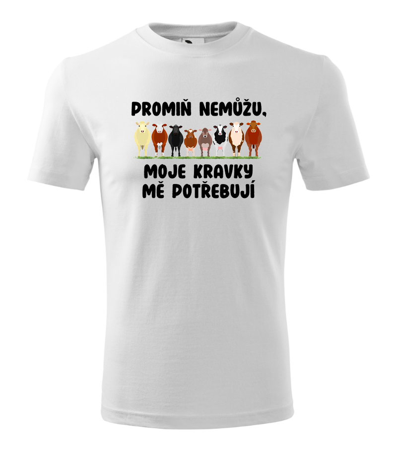 Triko promiň, nemůžu moje kravky mě potřebují