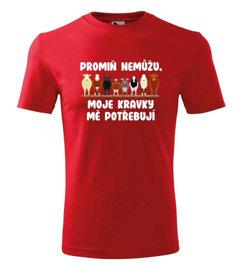 Triko promiň, nemůžu moje kravky mě potřebují