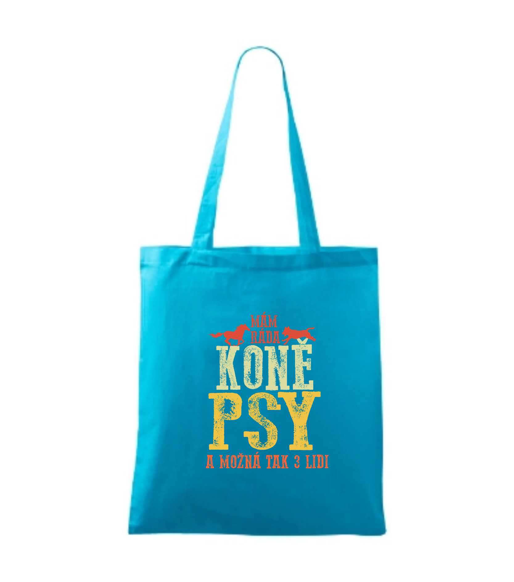 Látková taška mám ráda koně, psy a možná tak 3 lidi...