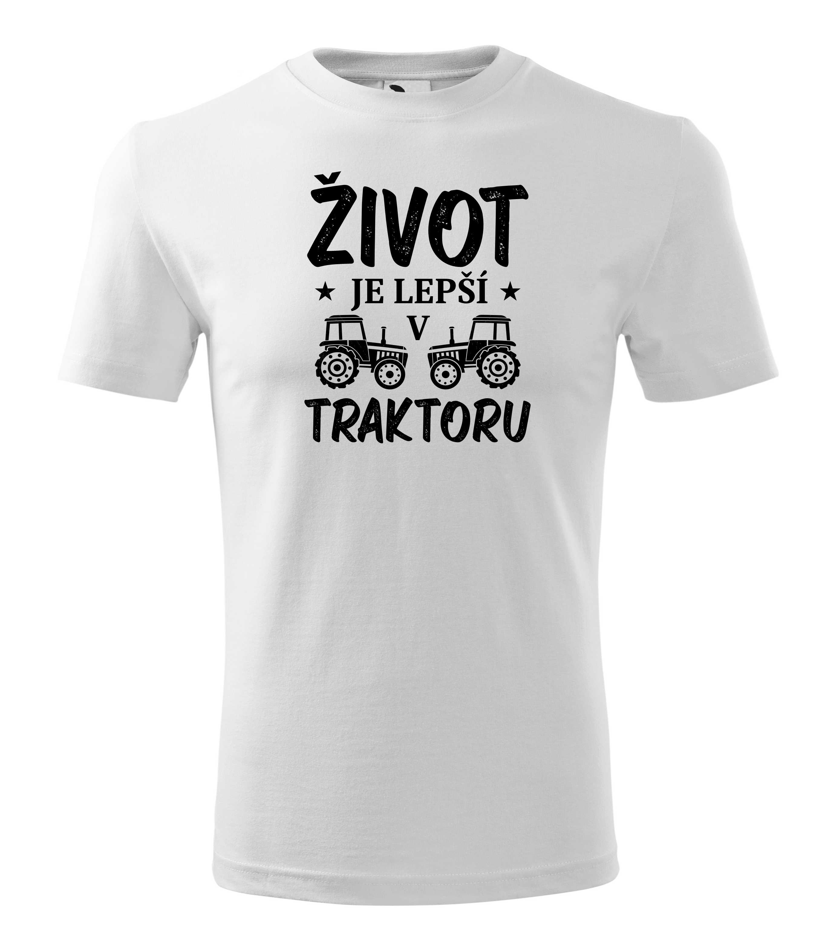 Tričko život je lepší v traktoru