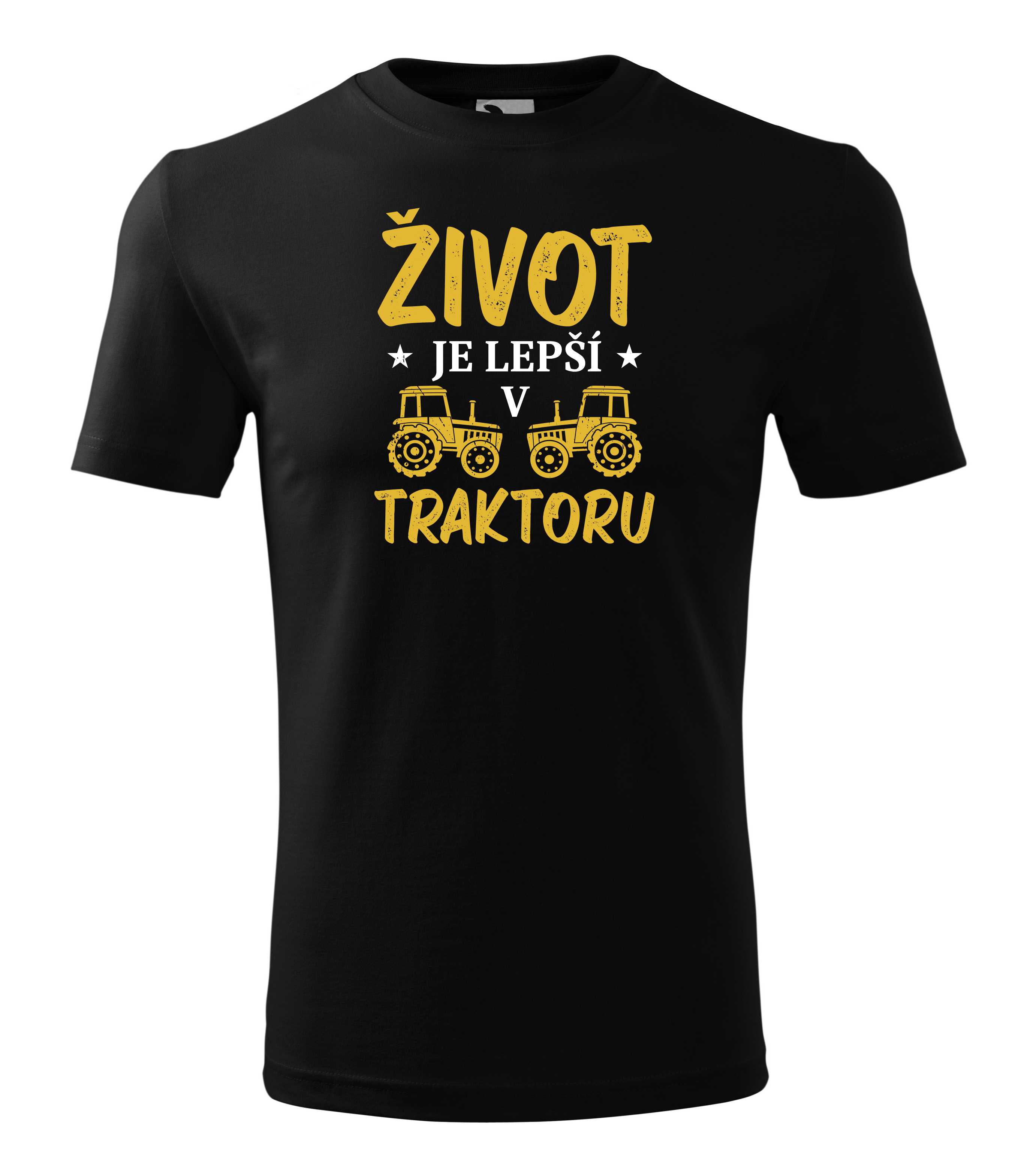 Tričko život je lepší v traktoru