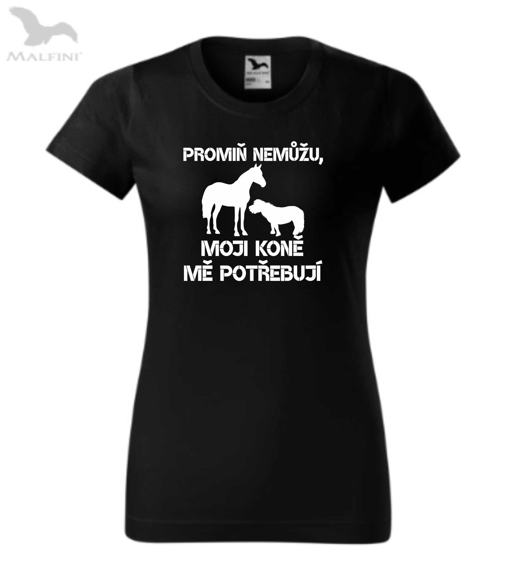 Triko promiň, nemůžu moji koně mě potřebují