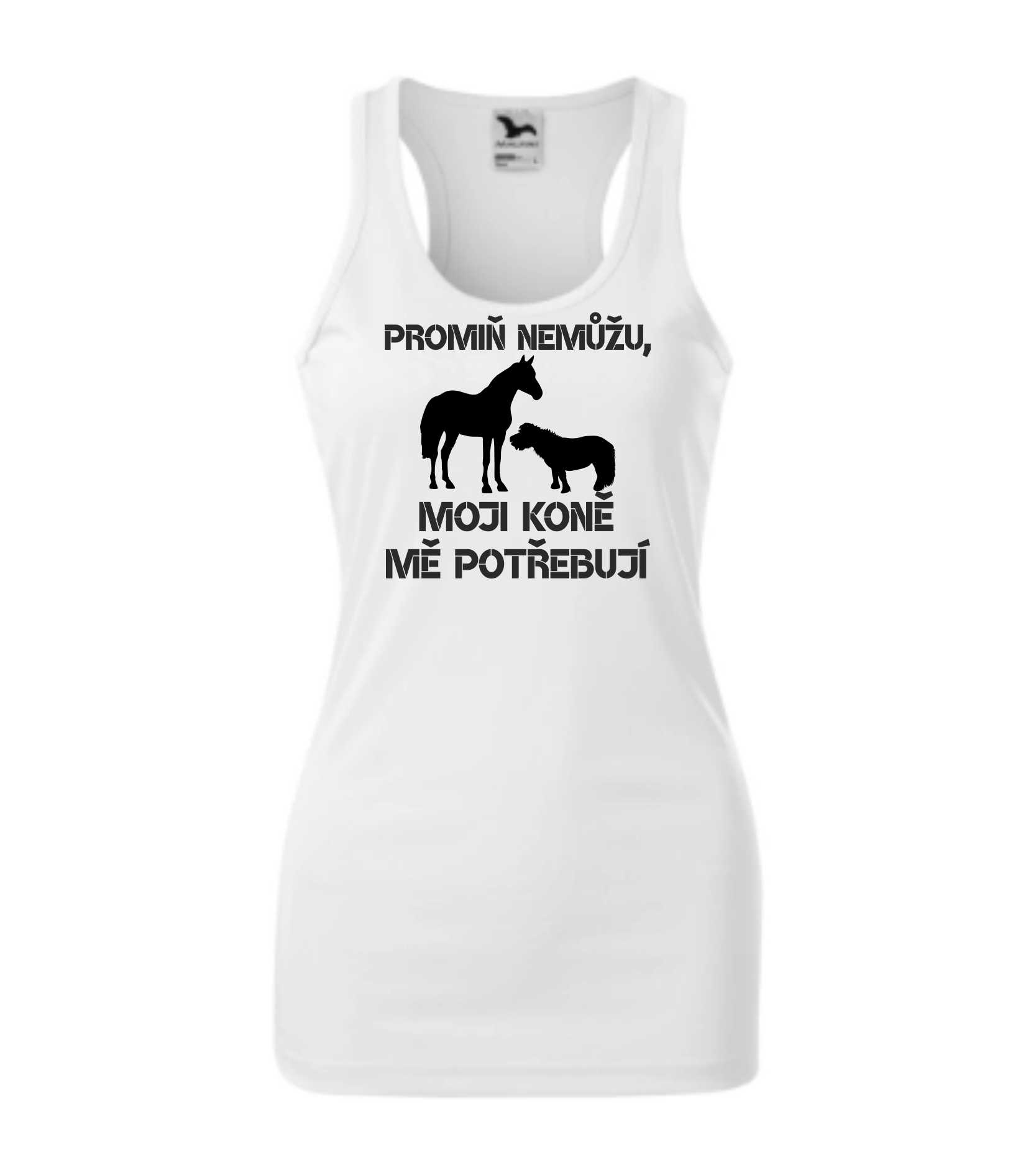 Tílko promiň nemůžu, moji koně mě potřebují