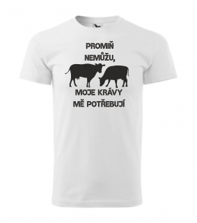 Triko promiň nemůžu, moje krávy mě potřebují